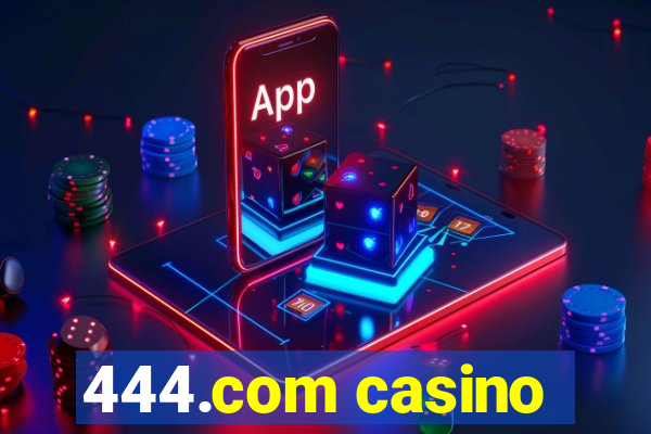 444.com casino