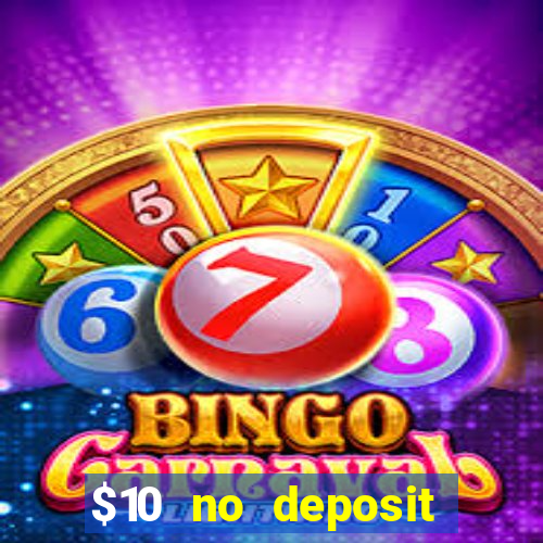 $10 no deposit mobile casino 2018