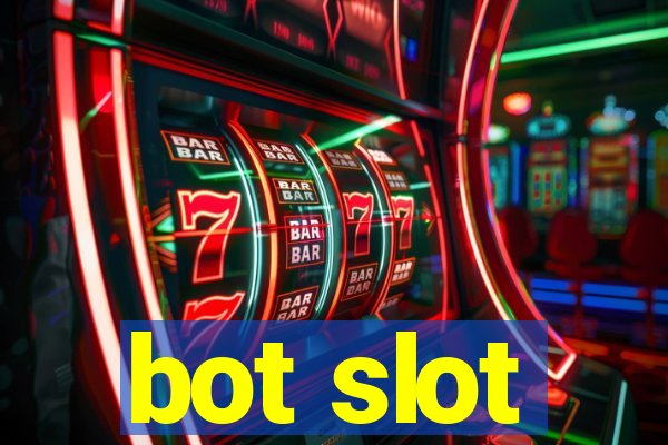 bot slot