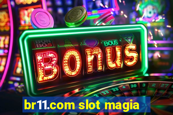 br11.com slot magia