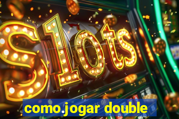 como.jogar double