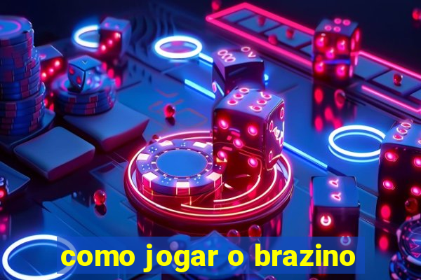 como jogar o brazino