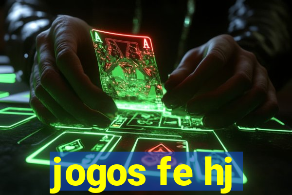 jogos fe hj