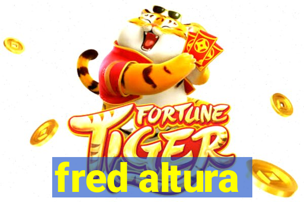 fred altura