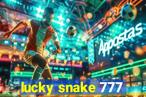 lucky snake 777