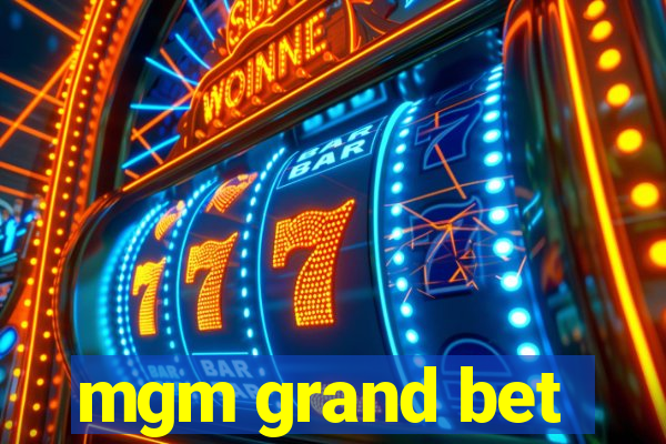 mgm grand bet