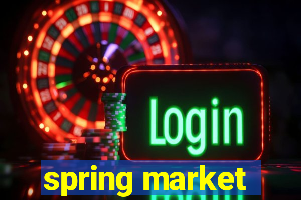 spring market