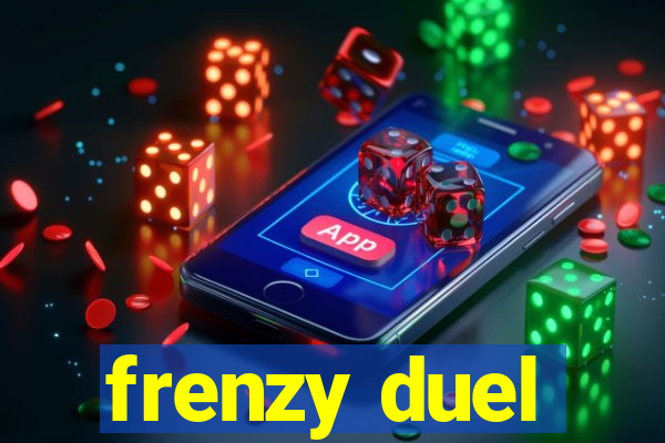 frenzy duel