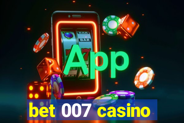 bet 007 casino