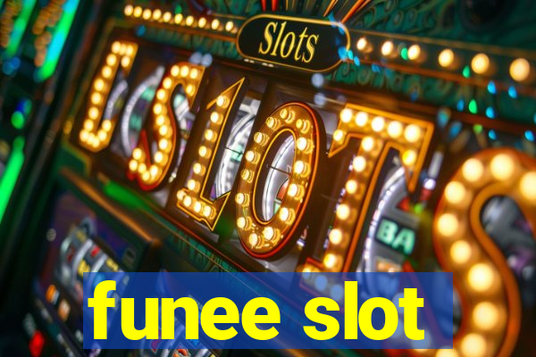 funee slot