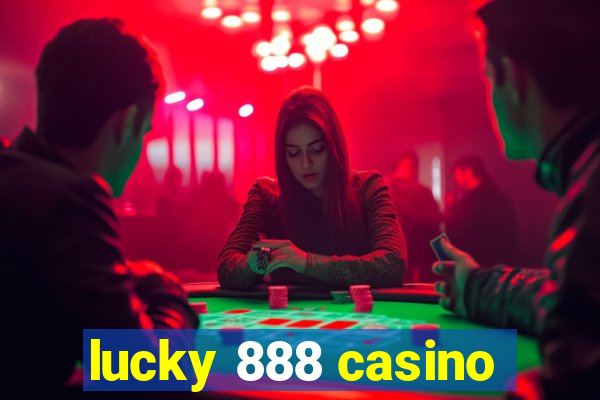 lucky 888 casino