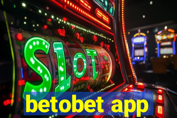 betobet app