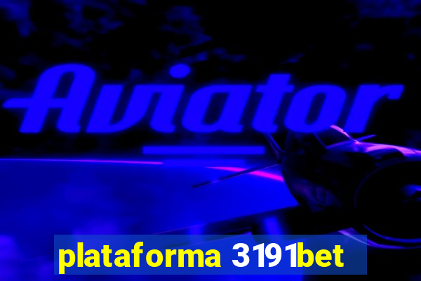 plataforma 3191bet