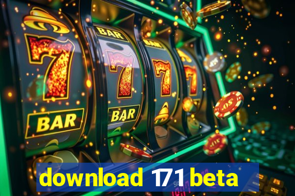 download 171 beta