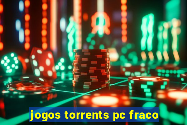 jogos torrents pc fraco