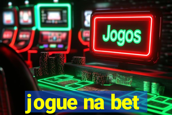 jogue na bet