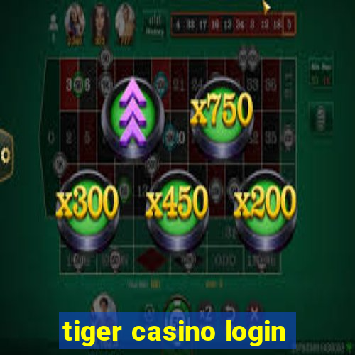 tiger casino login