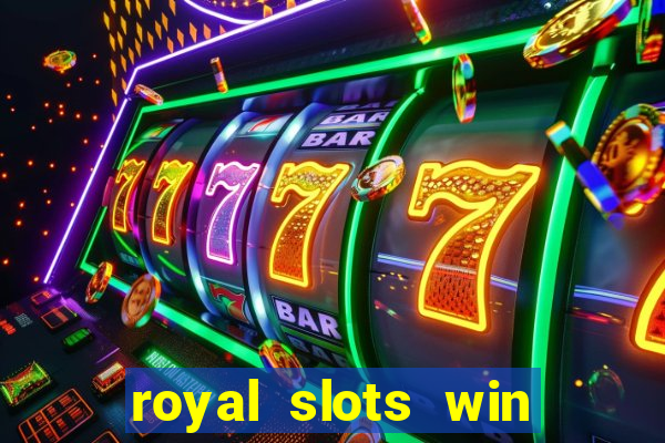 royal slots win real money