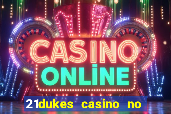 21dukes casino no deposit bonus