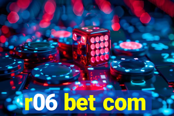 r06 bet com