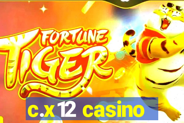 c.x12 casino