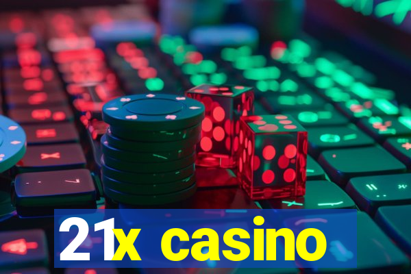 21x casino