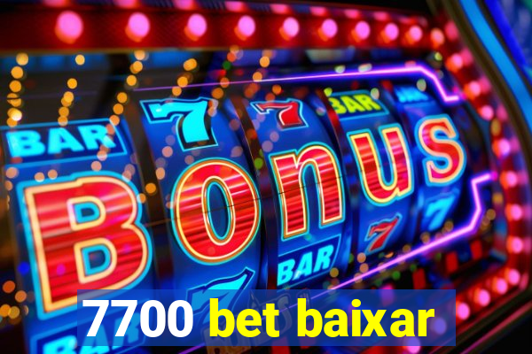 7700 bet baixar