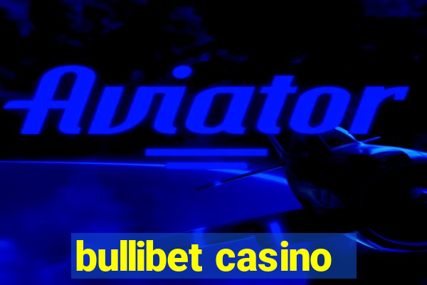 bullibet casino