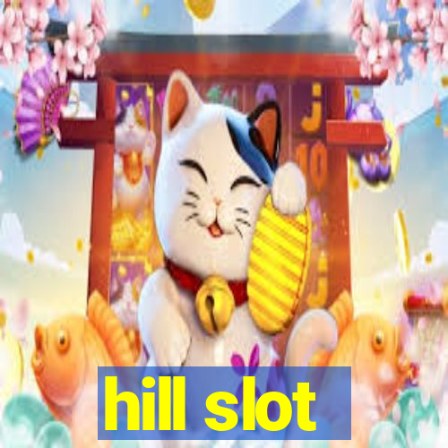 hill slot