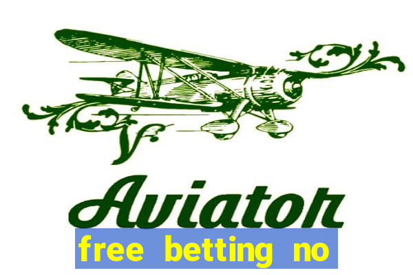 free betting no deposit required