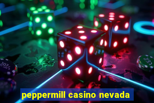 peppermill casino nevada