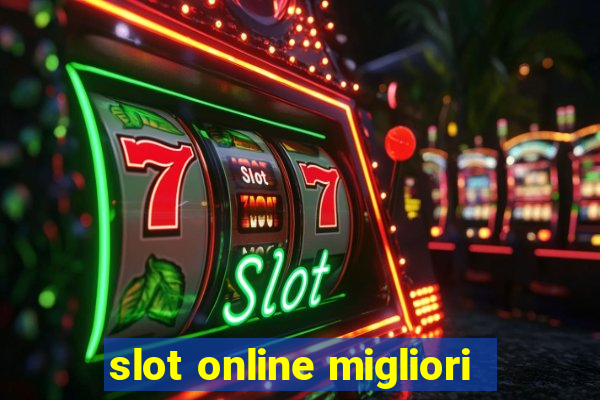 slot online migliori