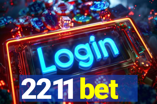 2211 bet