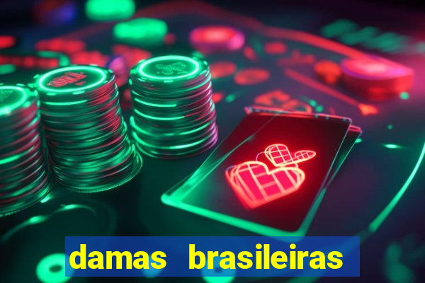 damas brasileiras jogar online