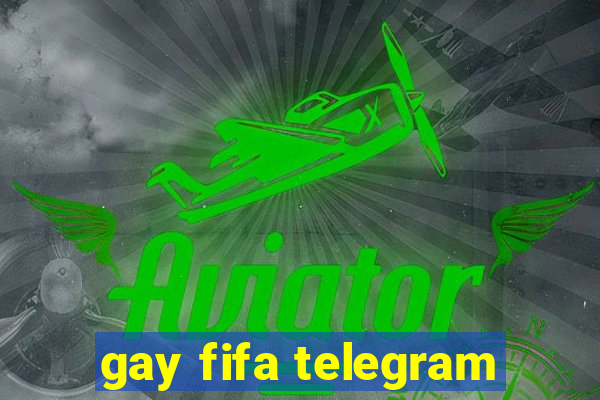 gay fifa telegram