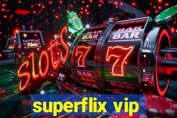 superflix vip