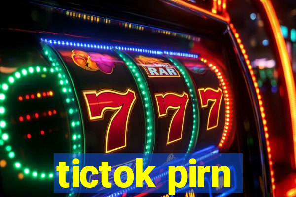 tictok pirn