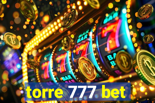 torre 777 bet