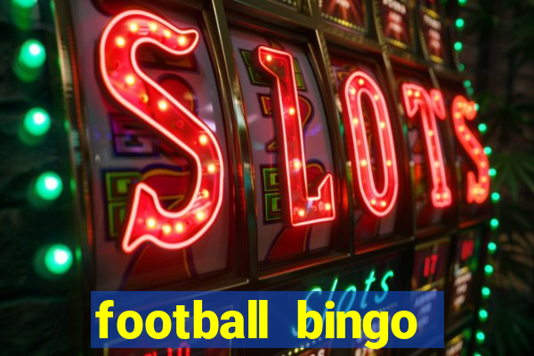 football bingo online - play now