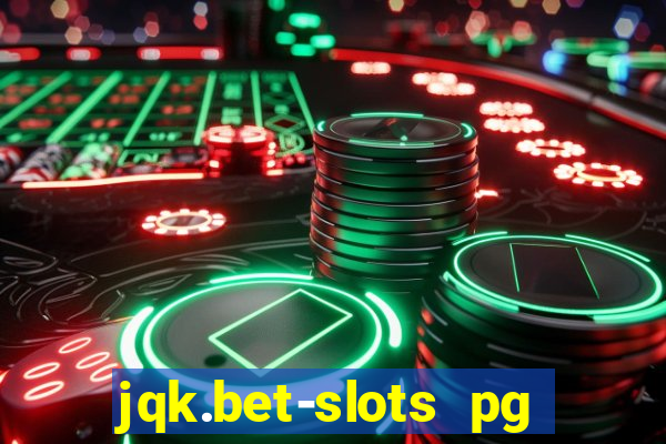 jqk.bet-slots pg online games