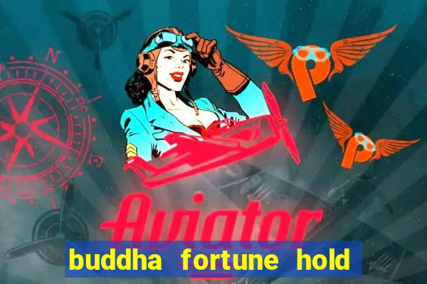 buddha fortune hold and win slot free play