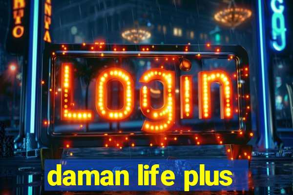 daman life plus