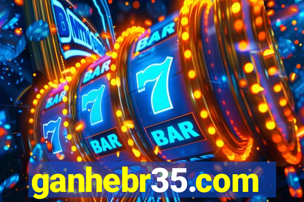 ganhebr35.com