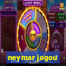 neymar jogou