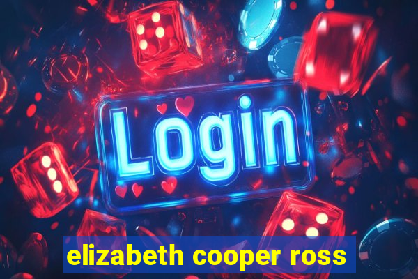 elizabeth cooper ross