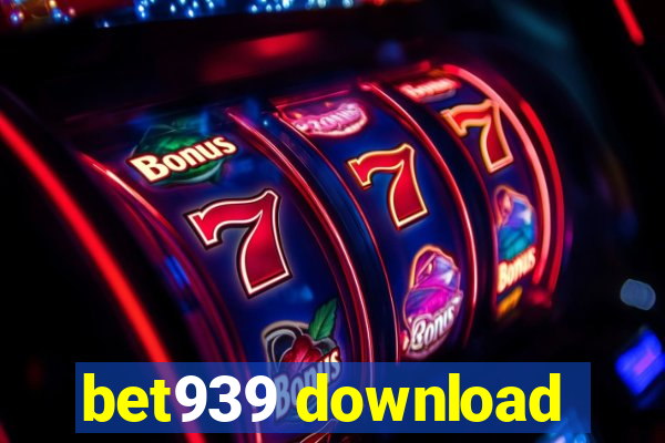 bet939 download