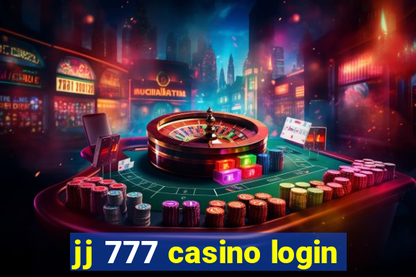 jj 777 casino login