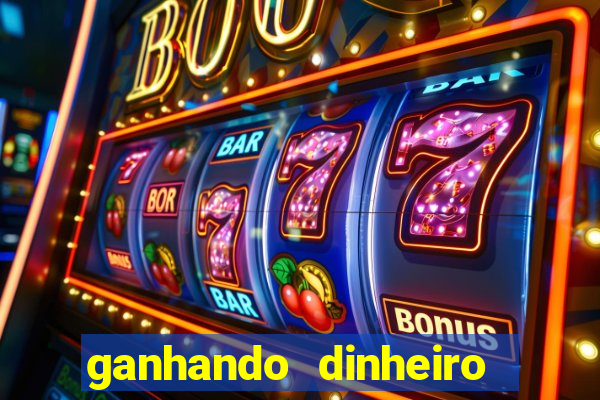 ganhando dinheiro em jogos