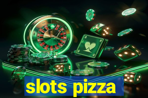 slots pizza