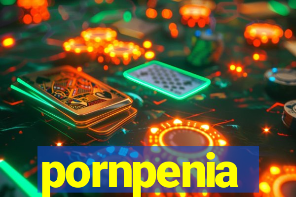 pornpenia